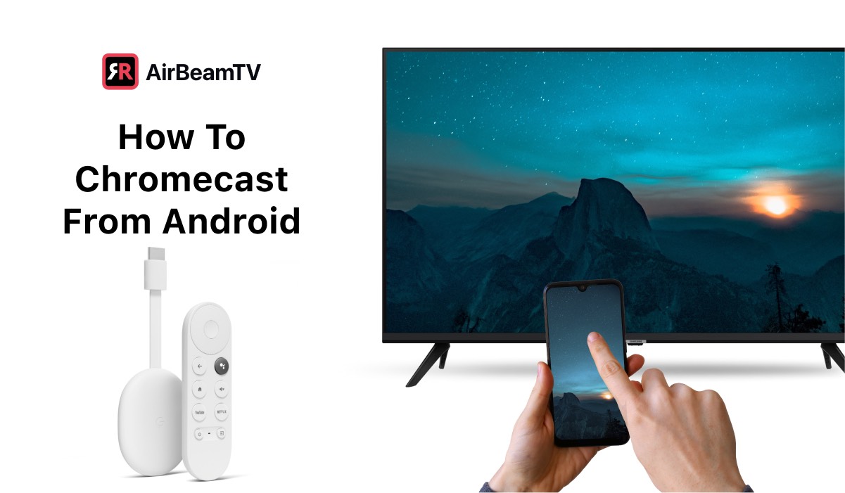 Free App: How To Chromecast From To TV? | AirBeamTV