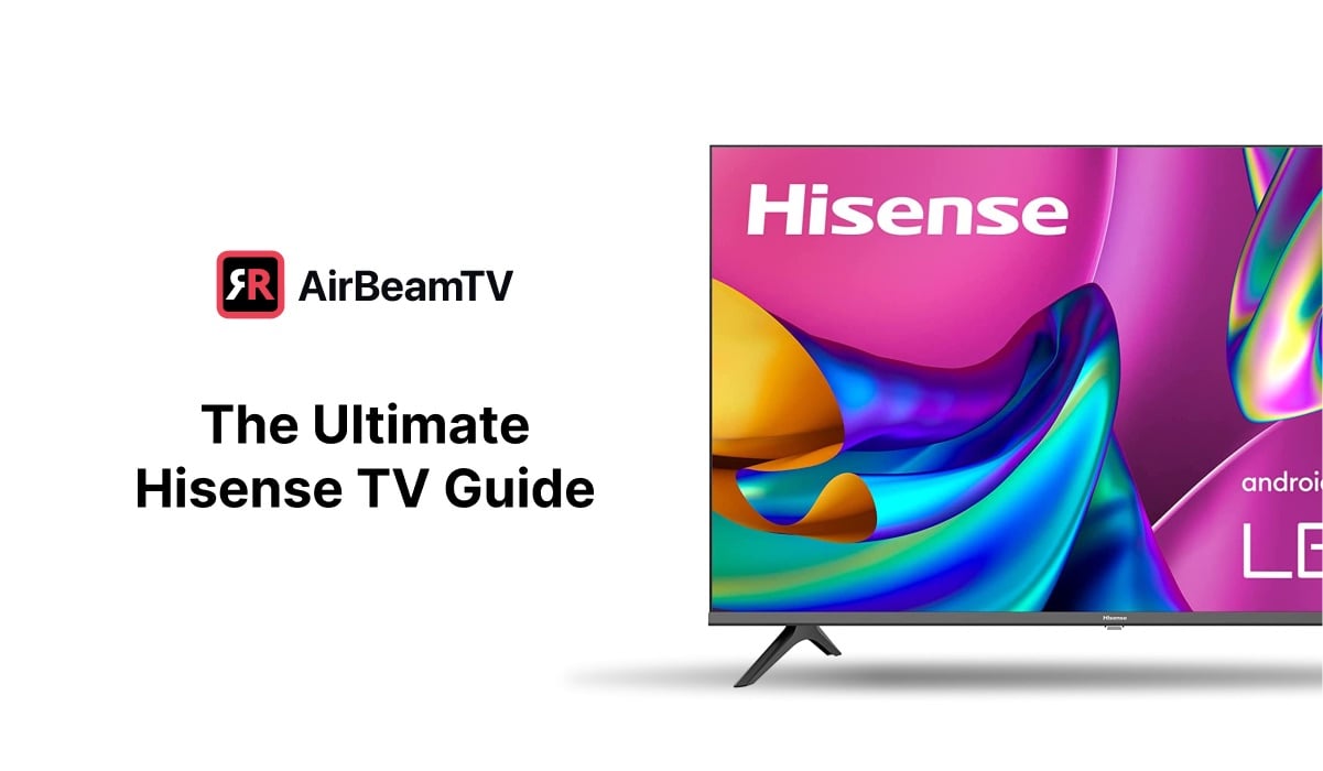 Ultimate To Hisense TV In 2023 | Facts & AirBeamTV
