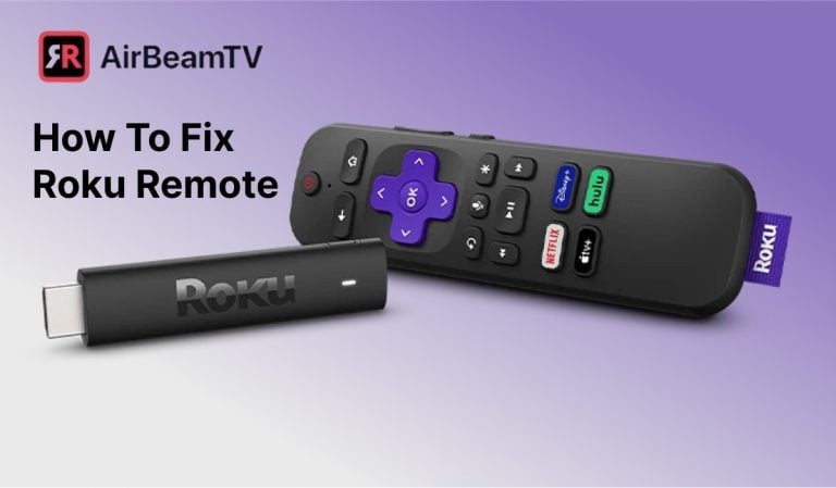 Roku Remote Not Working? Fix It In 5 Simple Steps | AirBeamTV